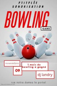 Soirée du 09/11/2019 des 21h un mois de bowling a gagné sur les pistes 